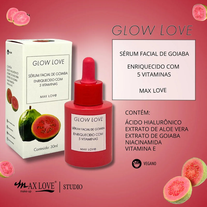 Kit Completo 5 Itens – Linha Glow Love Goiaba, Max Love